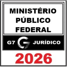 MINISTÉRIO PÚBLICO FEDERAL - G7 JURÍDICO 2026