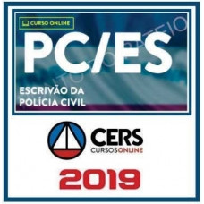 PC ES - ESCRIVÃO - PÓS EDITAL - CERS 2019