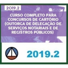CURSO COMPLETO PARA CONCURSOS DE CARTÓRIO (OUTORGA DE DELEGAÇÃO DE SERVIÇOS NOTARIAIS E DE REGISTROS PÚBLICOS) - CERS 2019.2