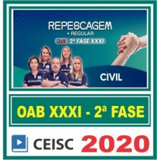 2ª (segunda) Fase OAB XXXI (31º Exame) DIREITO CIVIL - CEISC 2020