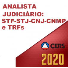 ANALISTA JUDICIÁRIO DO STF STJ CNJ CNMP E TRFS (CERS 2020)