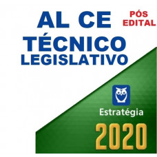 AL CE - TÉCNICO LEGISLATIVO DA ASSEMBLÉIA LEGISLATIVA DO CEARÁ ALCE - ESTRATÉGIA 2020 - PÓS EDITAL