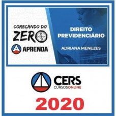 DIREITO PREVIDENCIÁRIO - Começando do Zero - CERS 2020